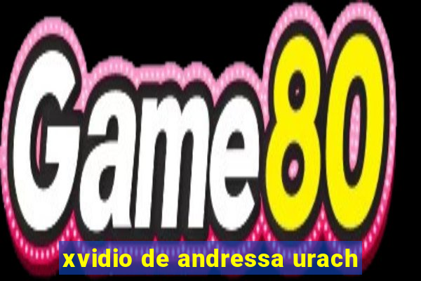 xvidio de andressa urach